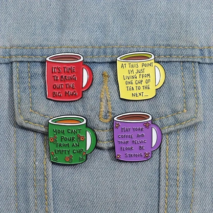 Mug enamel pin with a funny quote