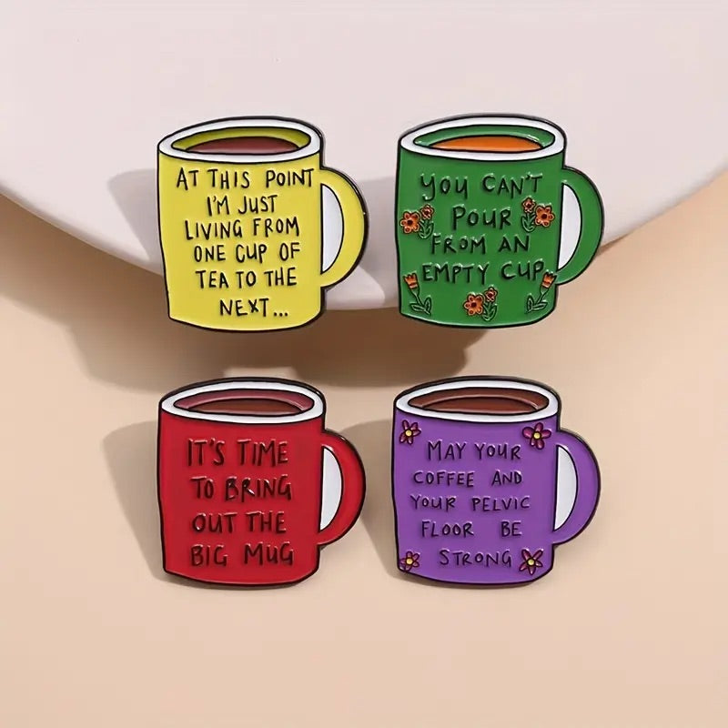 Mug enamel pin with a funny quote